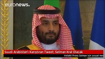 Suudi Arabistan'ı Karıştıran Tweet: Selman Kral Olacak