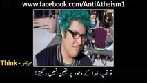 Athiests can never answer these questions - خدا کے انکاری ملحدین کی بولتی بند کردینے والا مکالمہ