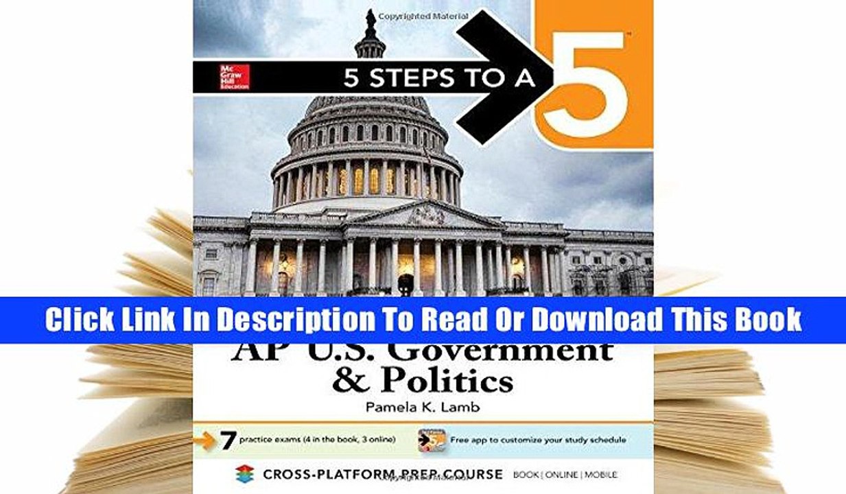 E-Book [Read] 5 Steps to a 5: AP U.S. Government & Politics 2018 edition (5 Steps to a 5 Ap U.S.