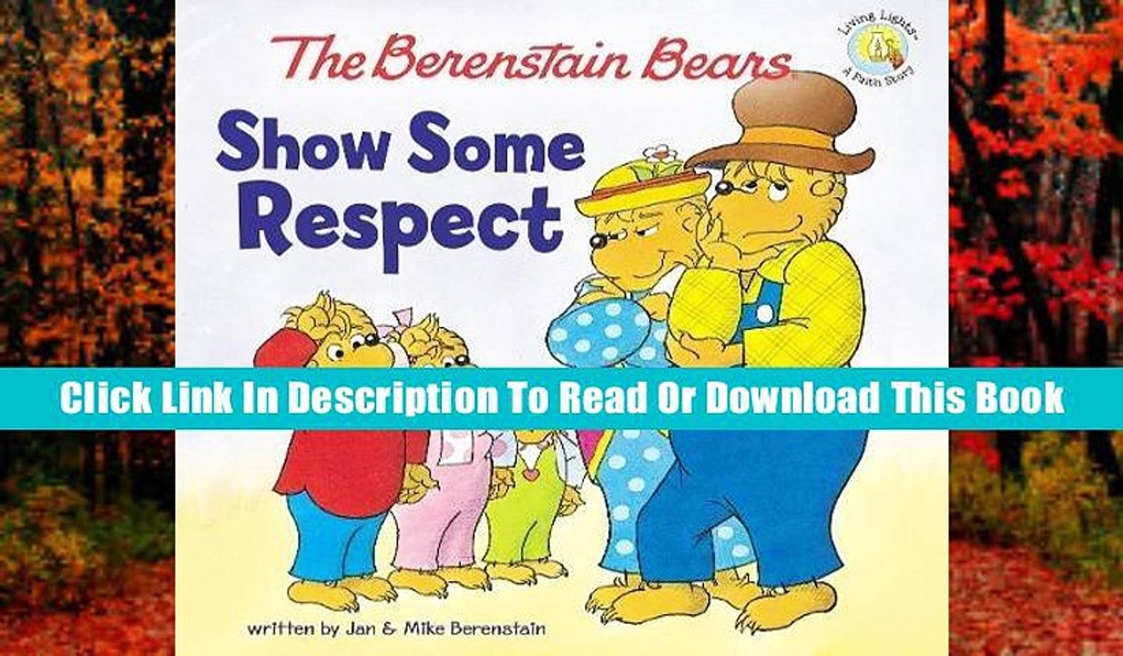 E-Book Download The Berenstain Bears Show Some Respect (Berenstain Bears/Living Lights) Full