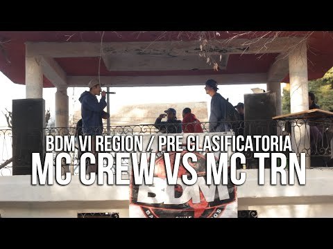 BDM VI Región / 1ra Pre Clasificatoria / Clasificatoria : MC CREW VS MC TRN
