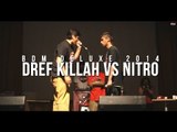 BDM Deluxe 2014 / 8vos de final / Dref killah vs Nitro