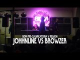 BDM V Region / 1ra Pre-Clasificatoria / 8vos de final / Johhnline vs Browzer