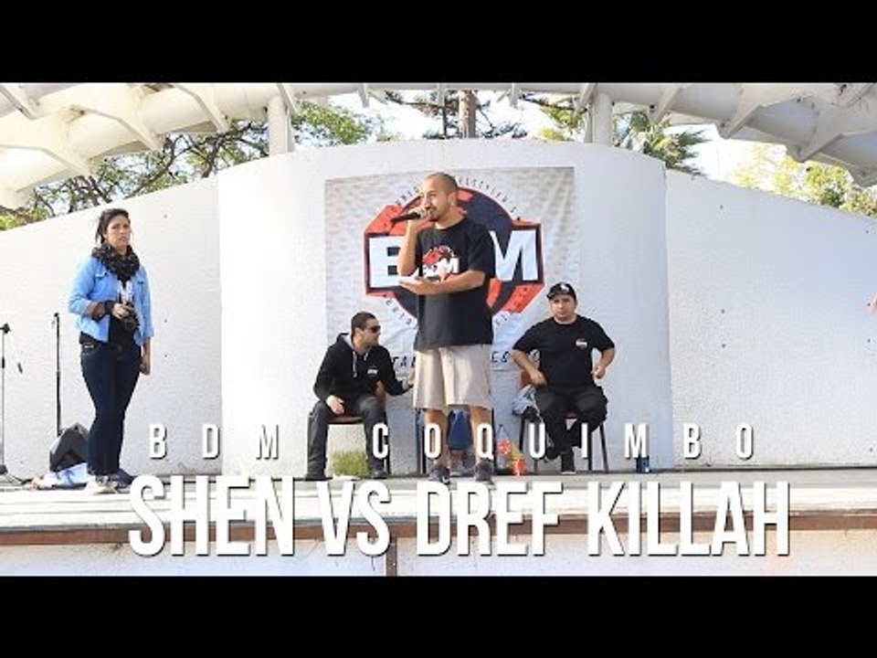 BDM Coquimbo / Semifinal / Shen vs Dref Killah
