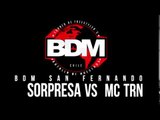 BDM San Fernando / Final / Sorpresa vs Mc Trn