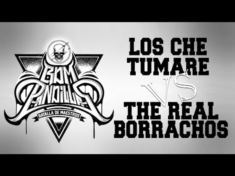 BDM Pandillas / Los Che-Tumare vs The Real Borrachos