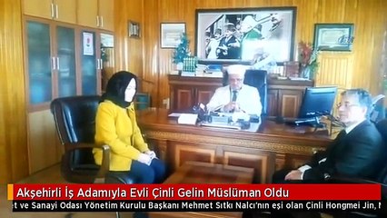 Akşehirli İş Adamıyla Evli Çinli Gelin Müslüman Oldu