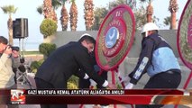Gazi Mustafa Kemal Atatürk Aliağa’da Anıldı