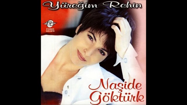 Naşide Göktürk - Yüreğim Rehin