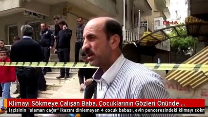 Klimayı Sökmeye Çalışan Baba, Çocuklarının Gözleri Önünde 6'ncı Kattan Düştü
