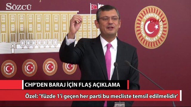 'Baraj' için bir flaş açıklama da CHP'den