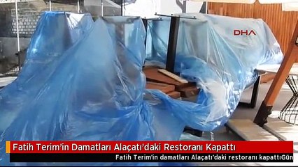 Fatih Terim'in Damatları Alaçatı'daki Restoranı Kapattı