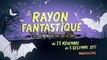 Bande annonce du festival Rayon Fantastique 2017