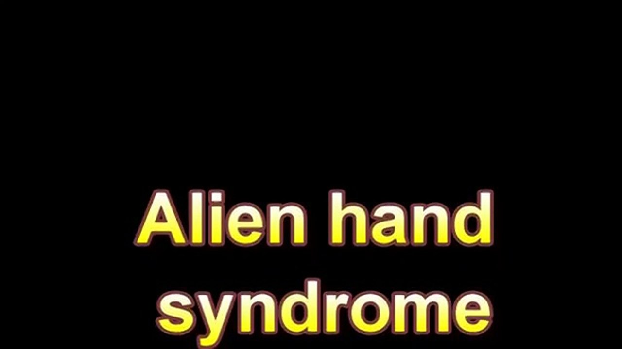 What Is The Definition Of Alien hand syndrome (Medical Dictionary Online)