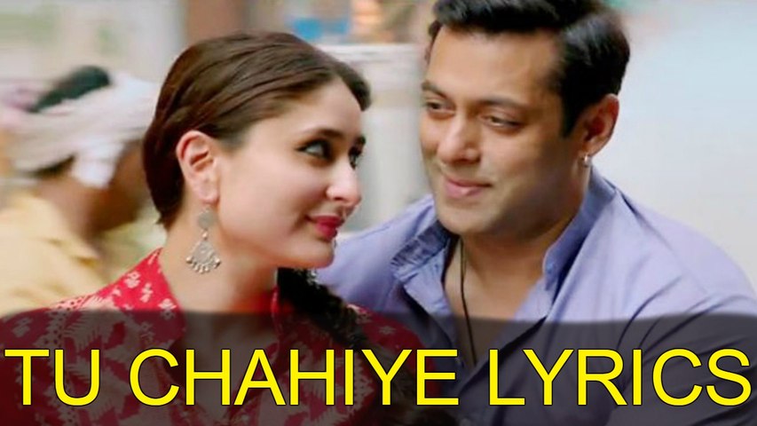 TU CHAHIYE LYRICS – Bajrangi Bhaijaan | "Atif Aslam"