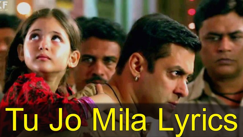 Tu Jo Mila Lyrics – Bajrangi Bhaijaan | KK