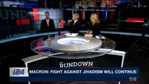 THE RUNDOWN | Macron: fight against Jihadism will continue | Thursday, November 9th 2017