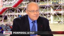 Pompidou le fils - L'Info du Vrai du 09/11