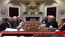 Kritik Görüşmenin Ardından Beyaz Saray'dan Flaş Açıklama