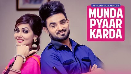 Munda Pyaar karda Full HD Video Song Resham Singh Anmol Feat Simar Kaur - Gupz Sehra - New Punjabi Songs 2017