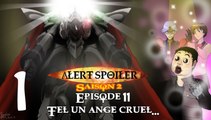 Alert Spoiler - 2x11 - Escaflowne (partie 1)