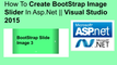 how to create bootstrap image slider in asp.net || visual studio 2015