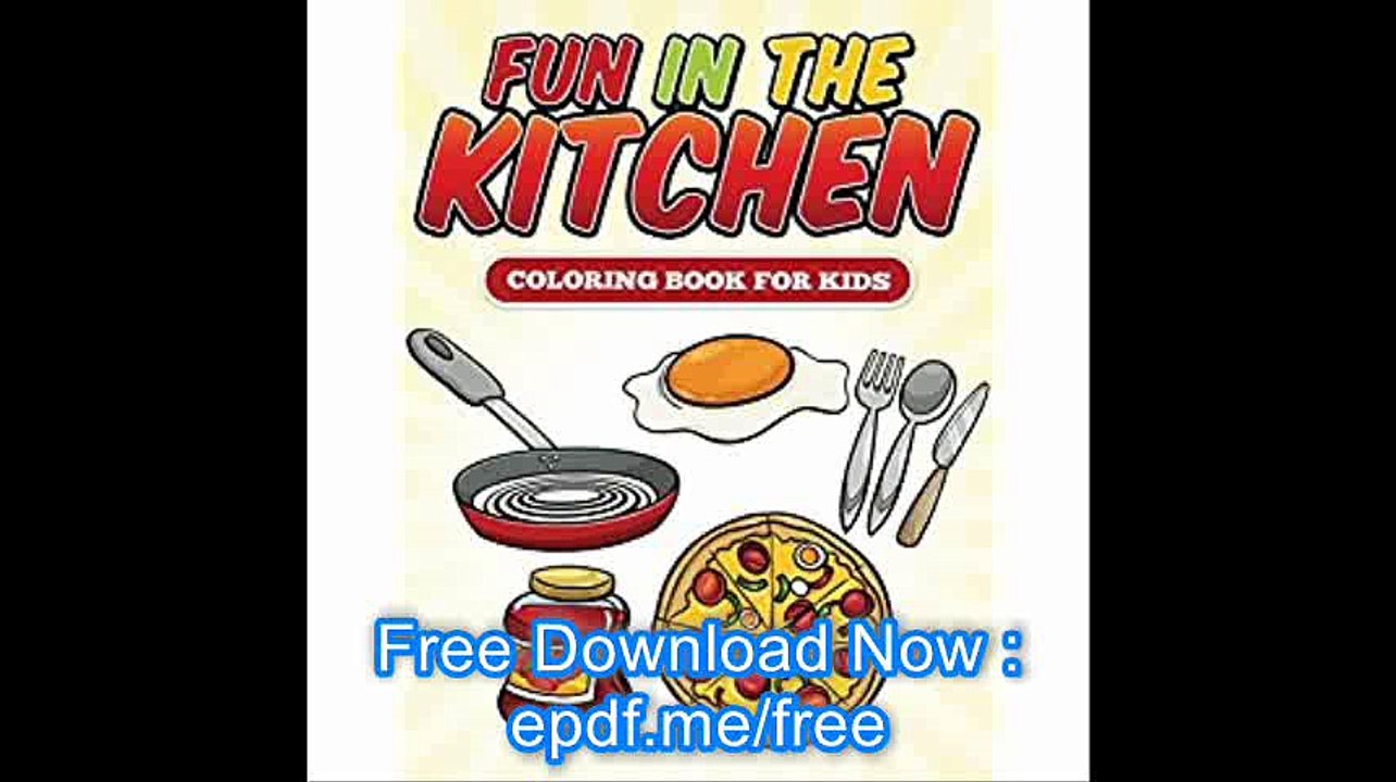 Fun in the Kitchen Coloring Book Coloring Books for Kids (Art Book Series)