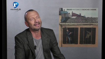 Biagio Antonacci racconta "Dediche e manie"