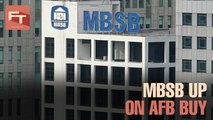 FRIDAY TAKEAWAY: MBSB up on AFB buy