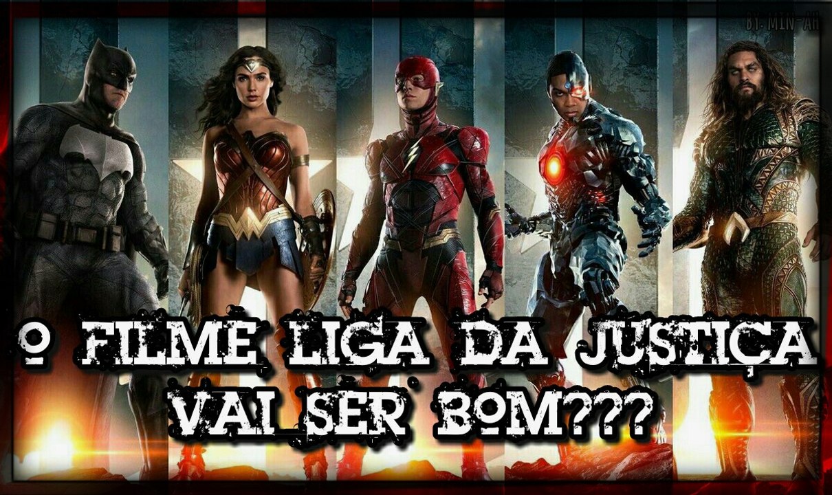 O Filme Liga da Justiça vai ser bom?