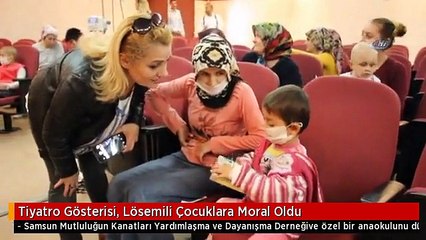 Tiyatro Gösterisi, Lösemili Çocuklara Moral Oldu