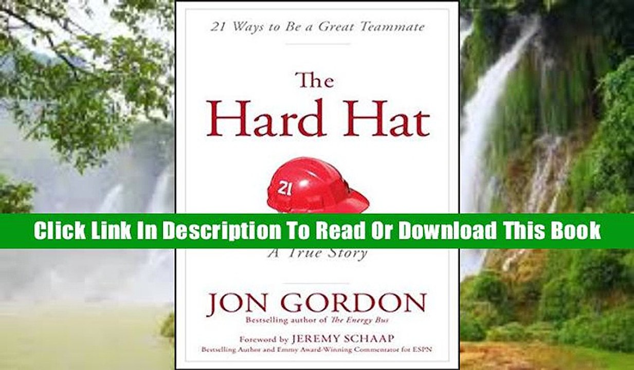 Books [Download] The Hard Hat: 21 Ways to Be a Great Teammate Full Download Mobi Online