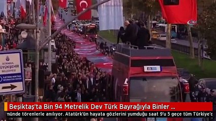 Beşiktaş'ta Bin 94 Metrelik Dev Türk Bayrağıyla Binler Dolmabahçe'ye Yürüdü