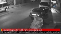 Sigara Hırsızları Güvenlik Kamerasına Yakalandı