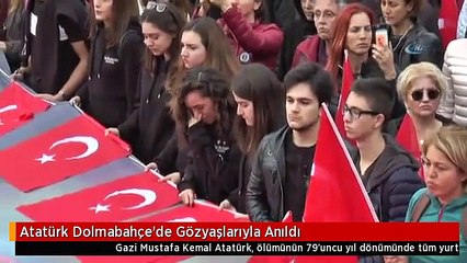 Atatürk Dolmabahçe'de Gözyaşlarıyla Anıldı