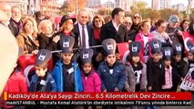 Kadıköy'de Ata'ya Saygı Zinciri... 6.5 Kilometrelik Dev Zincire Binlerce Vatandaş Katıldı