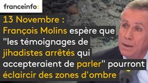 Attentats du 13 novembre : François Molins espère que 