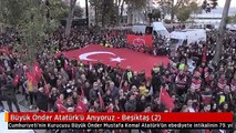 Büyük Önder Atatürk'ü Anıyoruz - Beşiktaş (2)