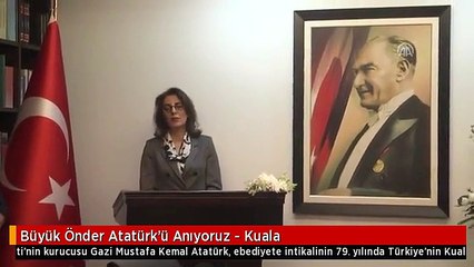 Büyük Önder Atatürk'ü Anıyoruz - Kuala