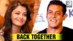 Ex-Lovers Salman Khan & Aishwarya Rai BACK TOGETHER?