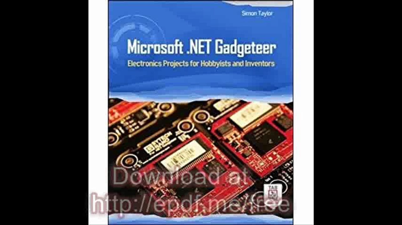 Microsoft .NET Gadgeteer Electronics Projects for Hobbyists and Inventors