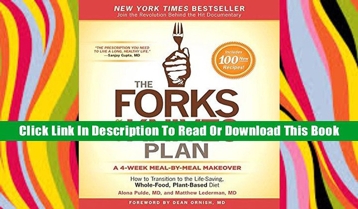 Read The Forks Over Knives Plan: How to Transition to the Life-Saving, Whole-Food, Plant-Based
