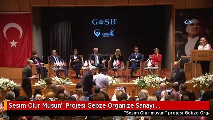 Sesim Olur Musun" Projesi Gebze Organize Sanayi Bölgesi'nden Başladı