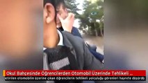 Okul Bahçesinde Öğrencilerden Otomobil Üzerinde Tehlikeli Yolculuk