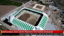 Akhisarspor, İkinci Devre Maçlarını Yeni Statta Oynayacak