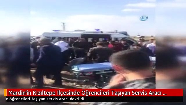 Mardin'in Kızıltepe İlçesinde Öğrencileri Taşıyan Servis Aracı Devrildi