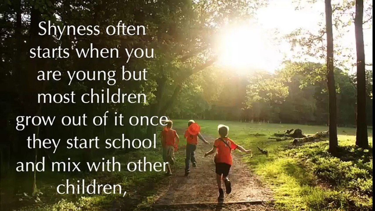 "Shyness can lead to social anxiety and panic attacks and that will affect your ability to do everything you want to to"