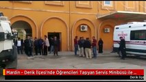 Mardin - Derik İlçesi'nde Öğrencileri Taşıyan Servis Minibüsü ile Otomobil Çarpıştı 9'u Öğrenci 15...