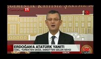 CHP'li Özgür Özel'den AKP'ye Atatürk yanıtı: Yürekten gelmeyen anketten gelen Atatürk sevgisi