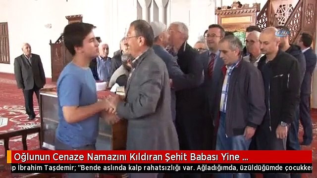 Oğlunun Cenaze Namazını Kıldıran Şehit Babası Yine Duygulandırdı